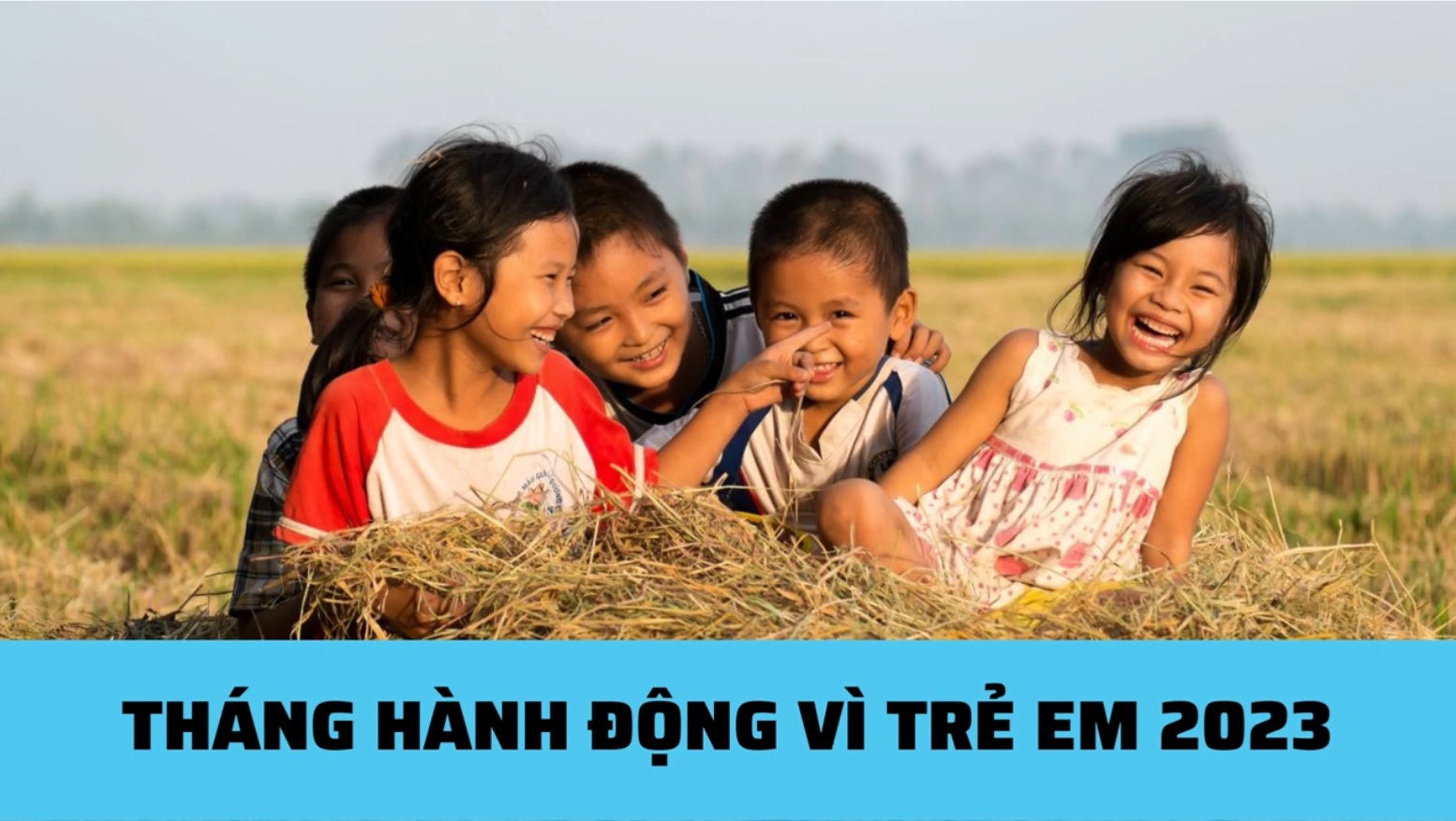 Tháng hành động vì Trẻ em năm 2023 - Chung tay giảm thiểu tổn hại trẻ em